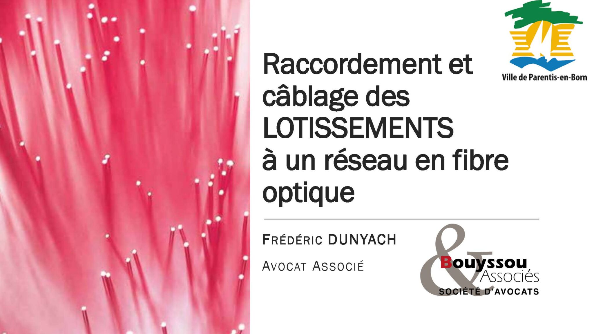 Raccordement et câblage des lotissements à un réseau en fibre optique