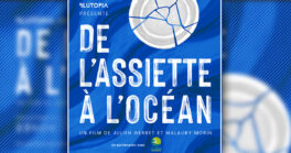 “De l'assiette à l'océan” ou les liens invisibles entre l'alimentation et l'océan