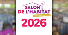 Le Salon de l'Habitat des Grands Lacs 2026