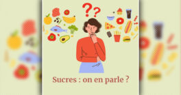 Les sucres : on en parle ?