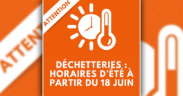 Passage aux horaires d’été anticipé pour les déchetteries du SIVOM du Born